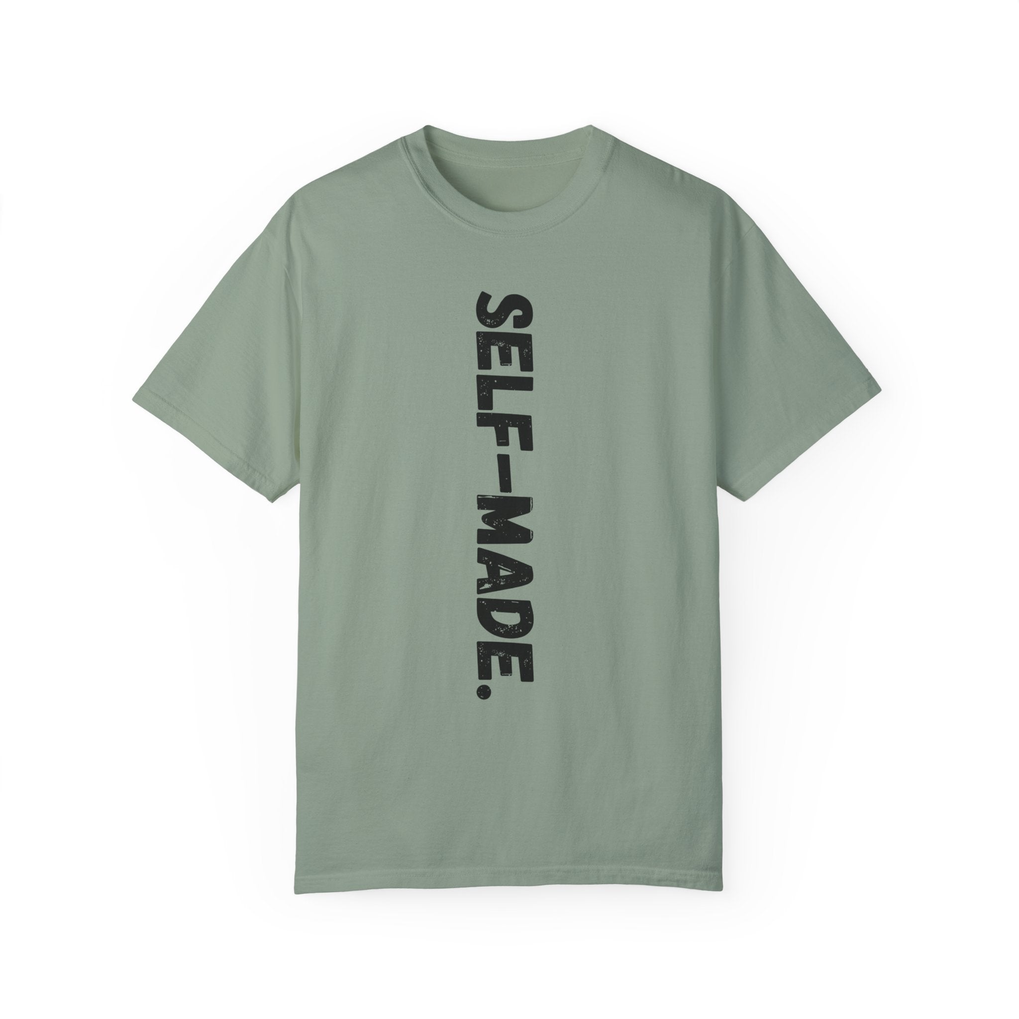 A person working hard to better his/herself - Self-Made. Unisex Garment-Dyed T-shirt